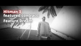 Hitman 3 Feature Dream contract