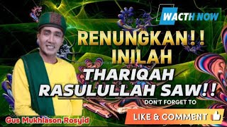 Renungkan!! Inilah Thariqah Rasulullah SAW - Gus Mukhlason Rosyid - #kajiantauhid #tasawuf #ngaji