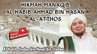 HIKMAH MANAQIB AL QUTHB AL HABIB AHMAD BIN HASAN AL ATTHOS - AL HABIB JINDAN BIN NOVEL BIN JINDAN