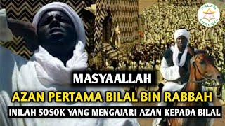 Adzan Pertama Bilal Bin Rabbah