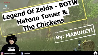 Legend Of Zelda BOTW - Hateno Tower and The Chickens