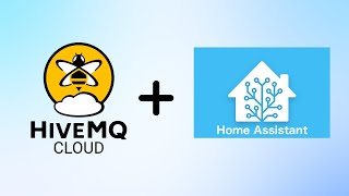 Using HiveMQ Cloud MQTT Broker with Home Assistant