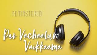 Per Vachaalum | Michael Madana Kama Rajan | Ilaiyaraaja |Malaysia Vasudevan | S Janaki |Remastered