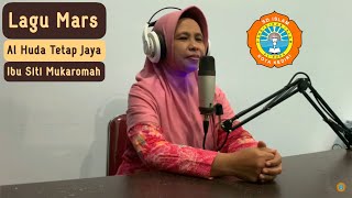 Mars Al Huda Tetap Jaya || Ibu Siti Mukaromah