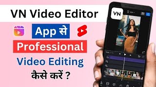 Vn Video Editor Tutorial Hindi | Vn App Se Video Editing Kaise Kare | Vn Tutorial | Vn Video Editor