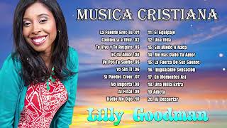 MUSICA CRISTIANA : LILLY GOODMAN - Ve Por Tu Sueño, Al Final, Nadie Me Dijo , No Importa, Yo Sin Ti