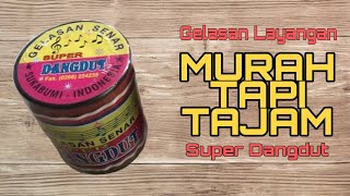 Gelasan Super Dangdut | senar gelasan layangan Murah tapi Tajam