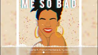 Tinashe ft. Ty Dolla $ign, French Montana - Me So Bad (Kevinz FTNK x Liingo FTNK)[Moombah Chill]