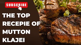 MUTTON KLAJEI RECEPIE