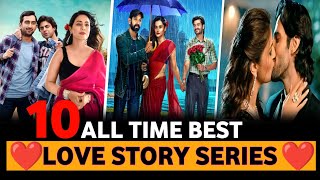 Top 10 Best Love Story Romantic ❤️ Web Series In Hindi 2024 || Heart Touching Web Series