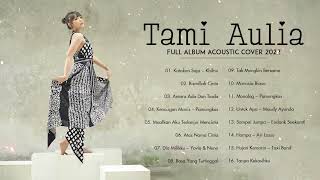 Tami Aulia Full Album Terbaik  & Terhits  2022 | Katakan Saja, Bismillah Cinta