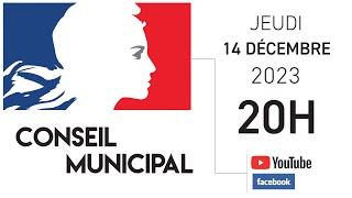 Conseil municipal du 14 décembre 2023 - 20h