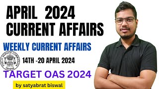 APRIL 2024 CURRENT AFFAIRS,IMPORTANT CURRENT AFFAIRS FOR OAS,CURRENT AFFAIRS IN ODIA,