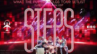 Steps - What the Future Holds Tour Setlist (FlyBoy's Megamix Edit)