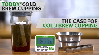 Toddy® Cold Brew Cupping Kit - The Case for Cupping Your Cold Brew with Toddy