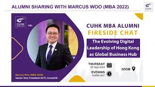 CUHK MBA Alumni Fireside Chat: Marcus Woo (MBA 2022) - September 5th, 2024