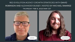 Red Evolution Agency Growth Strategies with David Robinson and Alexander Bussey