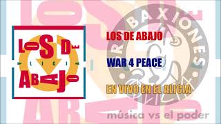 Los de Abajo - War 4 peace (En vivo en el Alicia)