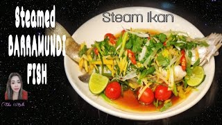 Steamed Barramundi Fish Easy Recipe || Steam Ikan