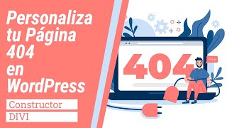 Personaliza tu Página 404 en WordPress y Divi: Crea una Experiencia Única para tus Visitantes