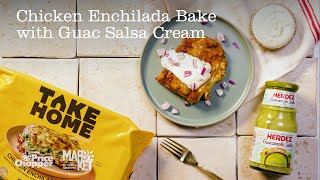 Chicken Enchilada Bake with Guac Salsa Cream