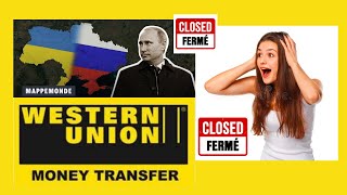 GUERRE EN UKRAINE Western Union est fermé en Russie/Alternatives pour les transferts 💵💶💰