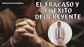 El FRACASO y el EXITO de un CREYENTE - Jordy Herrera