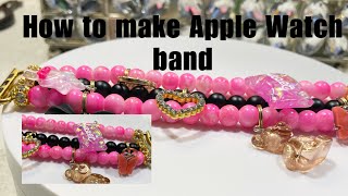 How To Make Apple Watch  Band /make your own Apple Watch band using beads