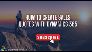 How to Create Sales Quotes with Dynamics 365