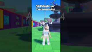 POV: Waiting for your friend to come online #roblox #robloxmemes #robloxedit #relatable #trending