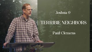 Terrible Neighbors // Joshua 9