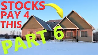 Stocks Pay for My House (Part 6)