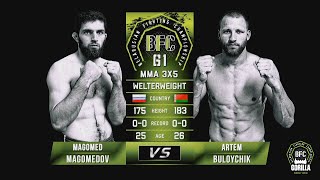 №10 MAGOMED MAGOMEDOV vs ARTEM BULOYCHIK BFC 61