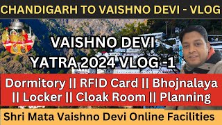 Vaishno Devi Yatra VLOG ! 2024 ! Dormitory ! Accommodation ! RFID Card ! Bhojnalaya ! #vaishnodevi