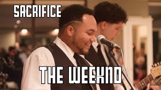 Sacrifice - The Weeknd (Live at Wedding)