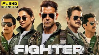 Fighter Full Movie | Hrithik Roshan - Deepika Padukone - Anil Kapoor - Karan Singh | facts and story