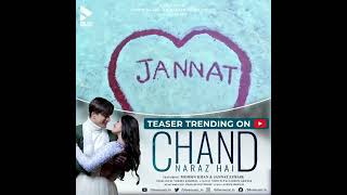 Chand Naraj Hai | Mohsin Khan | Jannat Zubair | Abhi Dutt❤️ [Releasing on 26th Febuary 2022]