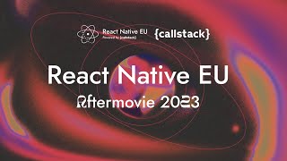 React Native EU 2023 Aftermovie