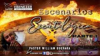 Pastor William Geuvara | Escenarios Escatológicos | Viernes 10 de Noviembre, 2023