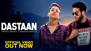 Dastaan| EP Track No 1|Rapkid Arfat X Rapstar Ghalib|Official Music Video