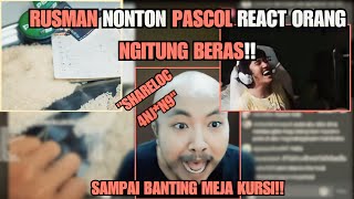 RUSMAN FULL NGAKAK!! PASCOL REACT ORANG NGITUNGIN BERAS!