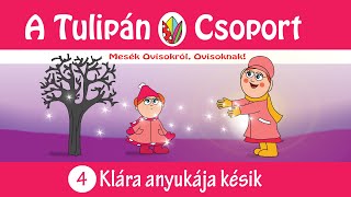 👀 Esti mese A Tulipán Csoport mesekönyvsorozatból: 4 - Klára anyukája késik 📣 hangoskönyv