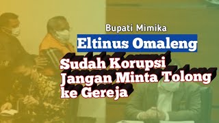 Bupati Mimika Eltinus ❗Sudah Korupsi Jangan Minta Tolong ke Gereja & Masyarakat