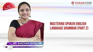 "MASTERING SPOKEN ENGLISH LANGUAGE GRAMMAR (PART 2)" CERTIFICATION COURSE