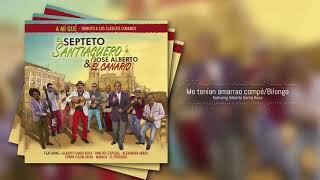 06- Me tenían amarrao compé/Bilongo feat. Gilberto Santa Rosa