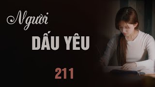 TRUYỆN NGƯỜI DẤU YÊU (MẠN TÂY) 211: Nếu ba động vào cô ấy thì con sẽ phá hủy sản nghiệp nhà họ Lôi