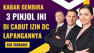 Terbaru!! 3 aplikasi pinjol ini cabut izin DC lapangannya