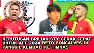 🔴 STY GEMPARKAN ASEAN ‼️ Langkah Super Berani Panggil Beto untuk AFF 2024? , Sandy Walsh ungkap ini