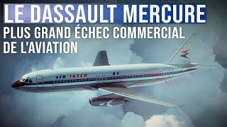 Le Dassault Mercure | Le plus grand échec commercial de l'aviation française