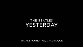 Yesterday Vocal Backing track in G Major